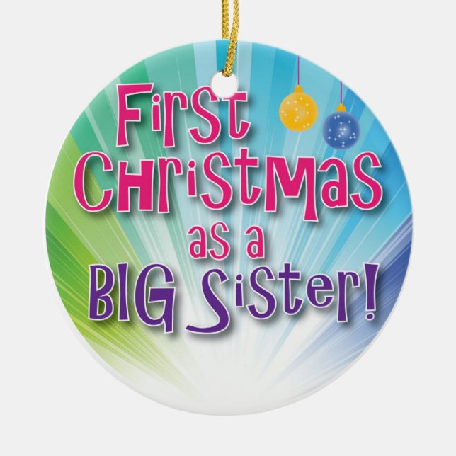 First Christmas as a Big Sister! Ceramic Ornament (Front)