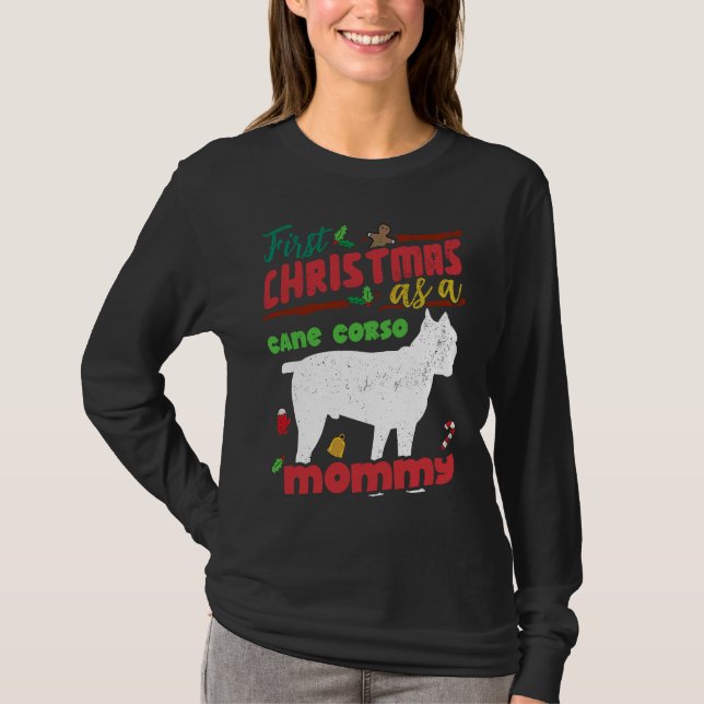 First Christmas as a Cane Corso dog mommy T-Shirt (Front)
