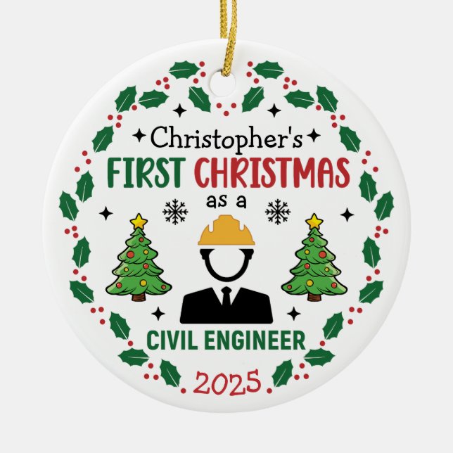 First Christmas As A Civil Engineer Custom Name Ceramic Ornament (Front)