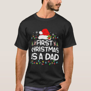 First Christmas As A Dad Funny New Dad Christmas F T-Shirt