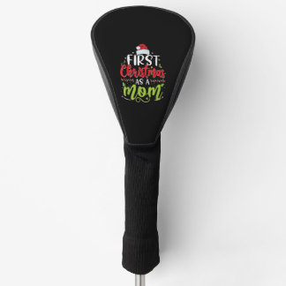 First Christmas As A Dad Funny New Mom Mommy Xmas Golf Head Cover