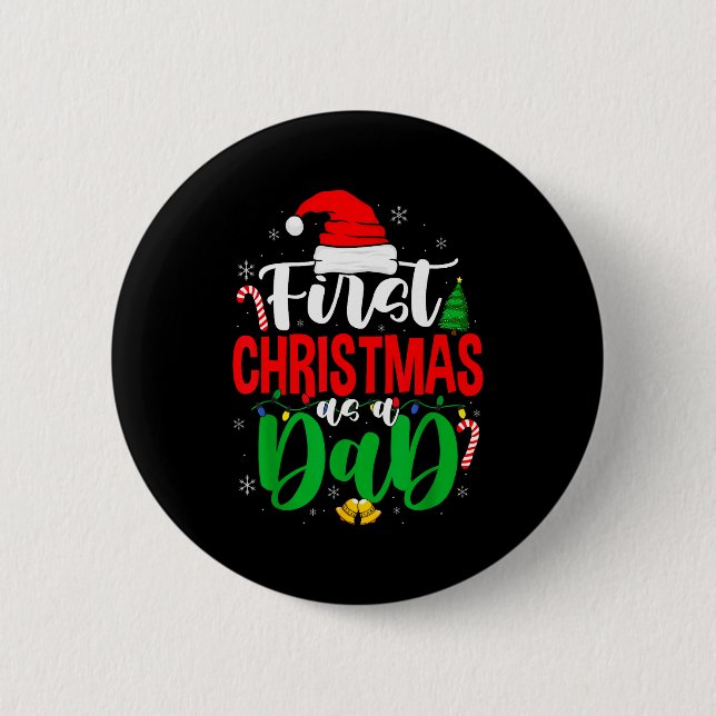 First Christmas As A Dad New Daddy 1st Christmas  Button (Front)