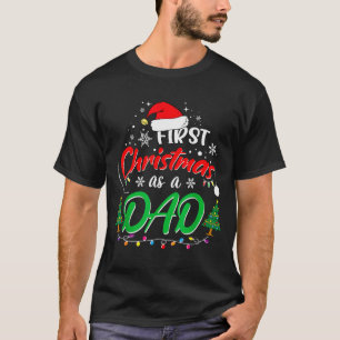 First Christmas As A Dad New Daddy 1st Christmas T-Shirt