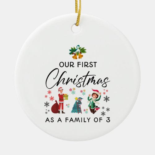 first christmas as a family of 3 ceramic ornament