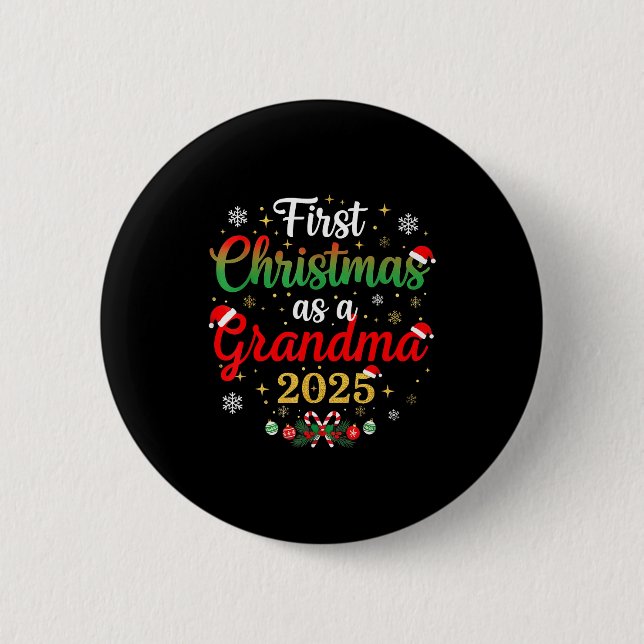 First Christmas As A Grandma 2025 New Mommy Xmas  Button (Front)