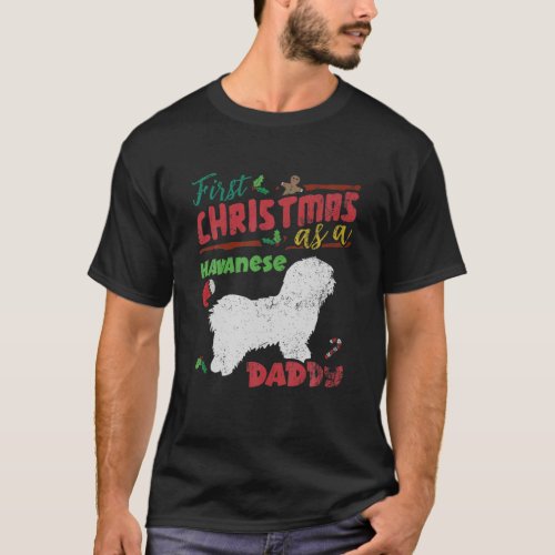 First Christmas As A Havanese Dog Daddy _ Havanese T_Shirt