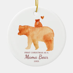 First Christmas As A Mama Bear New Baby  Ceramic Ornament
