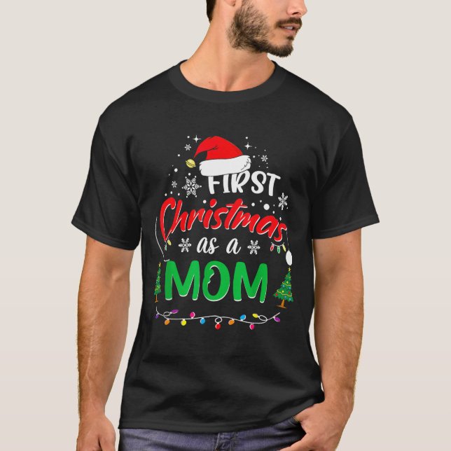 First Christmas As A Mom 1st Christmas Matching Fa T-Shirt (Front)