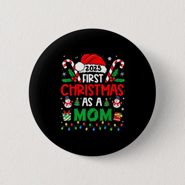 First Christmas As A Mom 2025 Family Matching 1st  Button (Front)