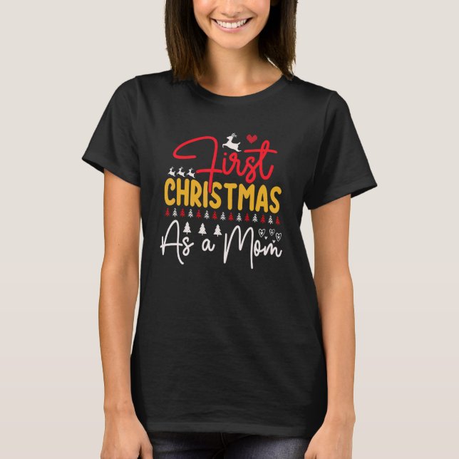 First Christmas As a MOM   Hat Xmas PJ costume T-Shirt (Front)