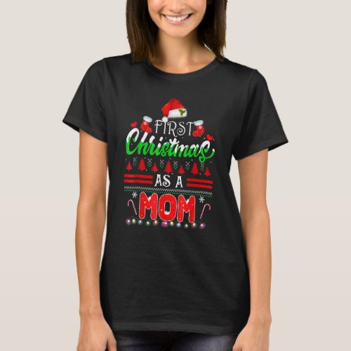 First Christmas As A Mom Santa Hat Ugly Xmas 2022 T_Shirt