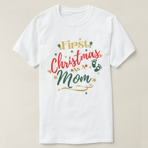 First Christmas as a Mom T_Shirt