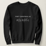First Christmas as a Mrs Personalized Surname Sweatshirt<br><div class="desc">First Christmas as a Mrs Personalized Surname sweatshirt

Can be customized to suit your needs.
© Gorjo Designs. Made for you via the Zazzle platform. 

// Need help customizing your design? Got other ideas? Feel free to contact me (Zoe) directly via the contact button below</div>