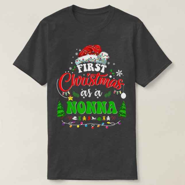 First Christmas As a Nonna  Santa Hat Ugly Xmas 20 T-Shirt (Design Front)
