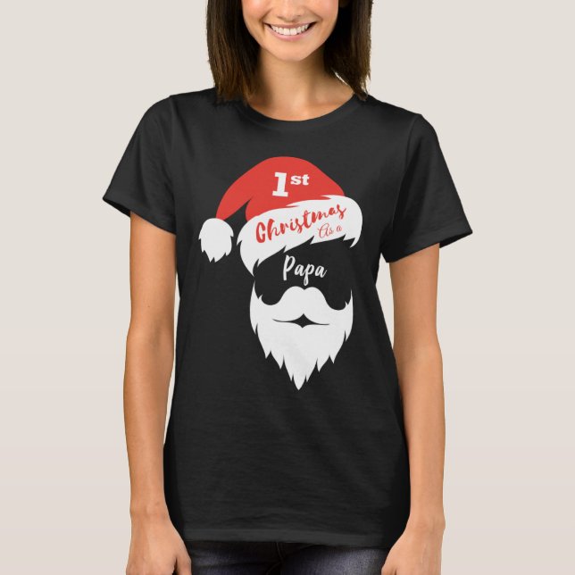 First Christmas As A Papa  Santa Face T-Shirt (Front)