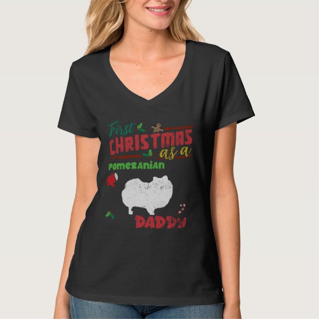 First Christmas as a Pomeranian dog daddy  Pomeran T-Shirt (Front)