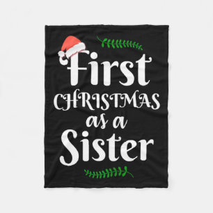 First Christmas As A Sister Funny New Sis Xmas Rev Fleece Blanket