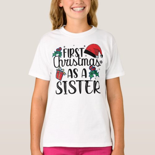 First Christmas As A Sister Matching Christmas T_Shirt