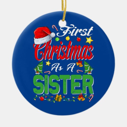 First Christmas As A Sister Santa Hat Pajama Xmas Ceramic Ornament