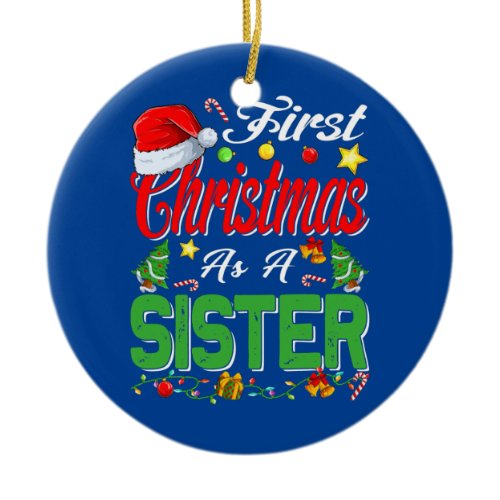 First Christmas As A Sister Santa Hat Pajama Xmas Ceramic Ornament