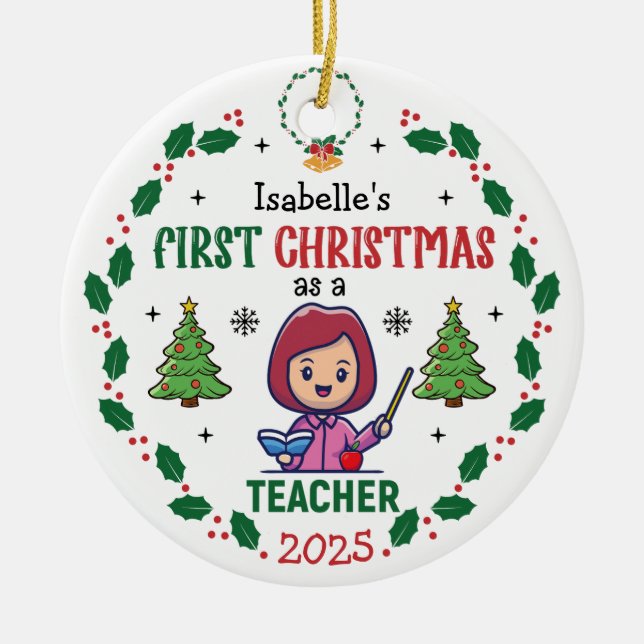 First Christmas As A Teacher Custom Name Round Ceramic Ornament (Front)