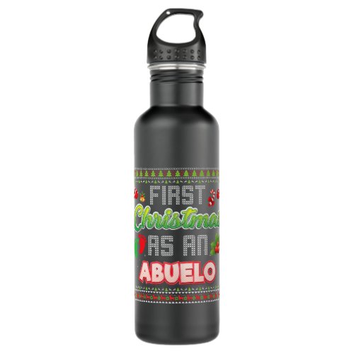 First Christmas As An Abuelo Family Matching Ugly  Stainless Steel Water Bottle