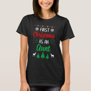 First Christmas As An Aunt   Xmas First Time Aunti T-Shirt