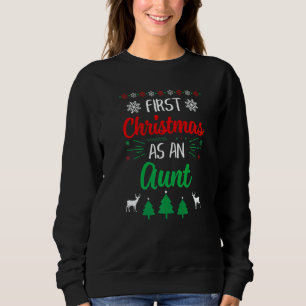 First Christmas As An Aunt  Xmas First Time Auntie Sweatshirt