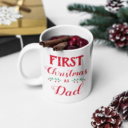 First Christmas as Dad Coffee Mug