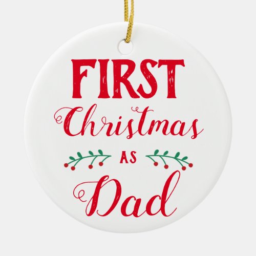 First Christmas as Dad white with photo Ceramic Ornament