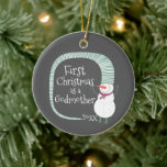 First Christmas As Godmother Personalized Snowman Ceramic Ornament<br><div class="desc">First Christmas As Godmother Personalized Snowman Ceramic Ornament. Personalize with your custom information on both front and back.</div>