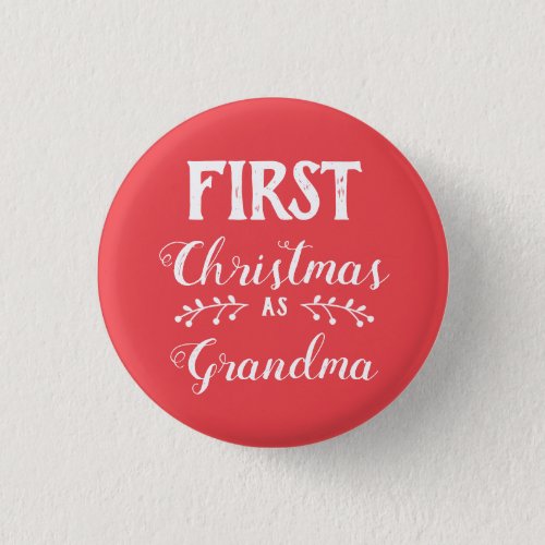 First Christmas as grandma family matching Button
