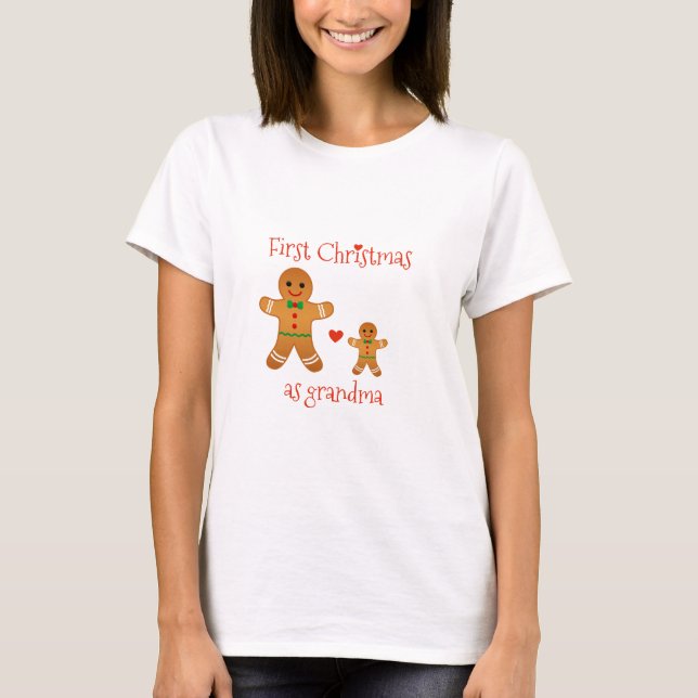 First Christmas as Grandma - Gingerbread Men T-Shirt (Front)