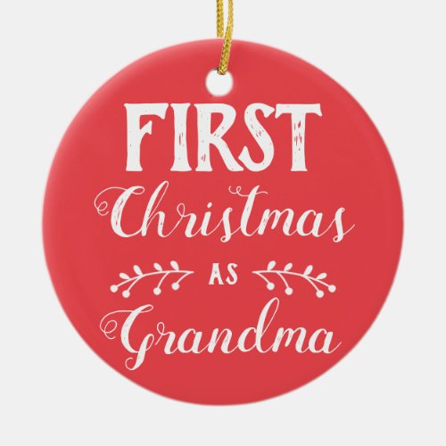 First Christmas as Grandma red with babys photo Ceramic Ornament