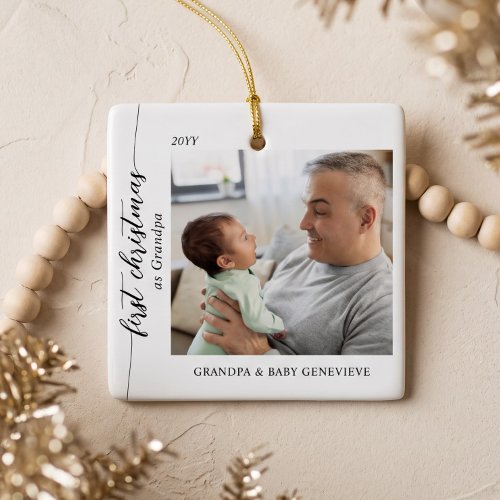 First Christmas As Grandpa Baby Photo Keepsake Ceramic Ornament