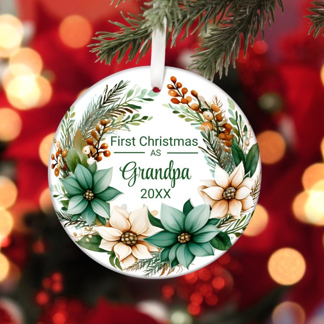 First Christmas as Grandpa White Green Poinsettias Ceramic Ornament (Creator Uploaded)