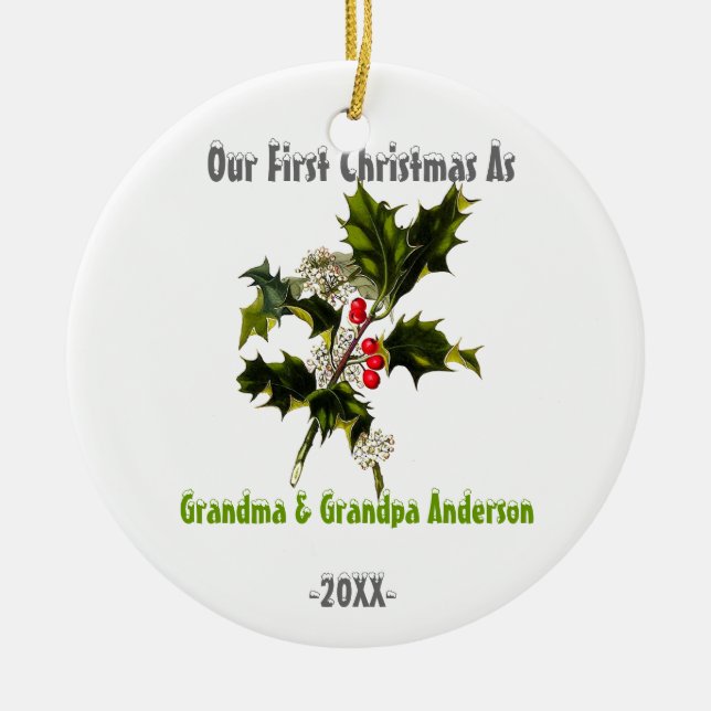 First Christmas As Grandparents Christmas Holly Ceramic Ornament (Front)
