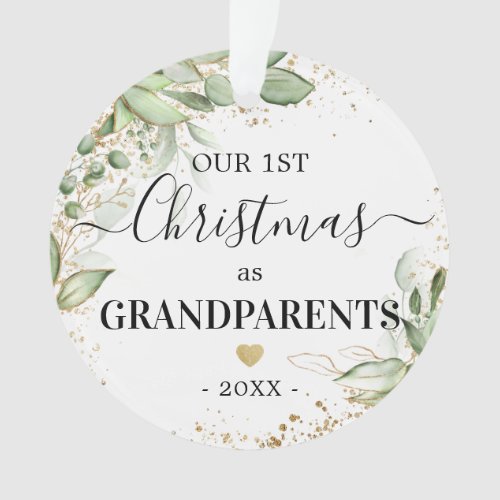 First Christmas as Grandparents Green Gold Photo Ornament - Surprise your parents with this sentimental christmas tree ornament featuring a simple white background, elegant watercolor green eucalyptus foliage, faux gold foil accents, the saying "our first christmas as grandparents, and the year. On the reverse is a treasured photo of their grandchild.