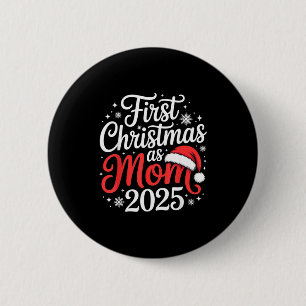 First Christmas As Mom 2025 Family Matching New Mo Button