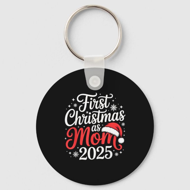 First Christmas As Mom 2025 Family Matching New Mo Keychain (Front)