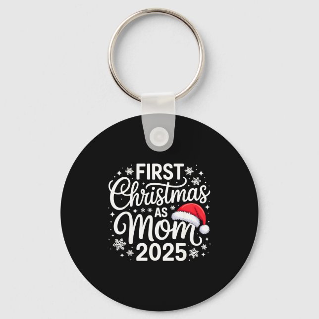 First Christmas As Mom 2025 Snowflake Xmas Family  Keychain (Front)