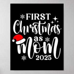 First Christmas As Mom 2025 Snowflake Xmas Family Poster