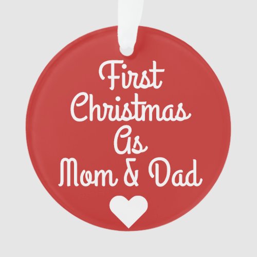 First Christmas As Mom  Dad Ornament