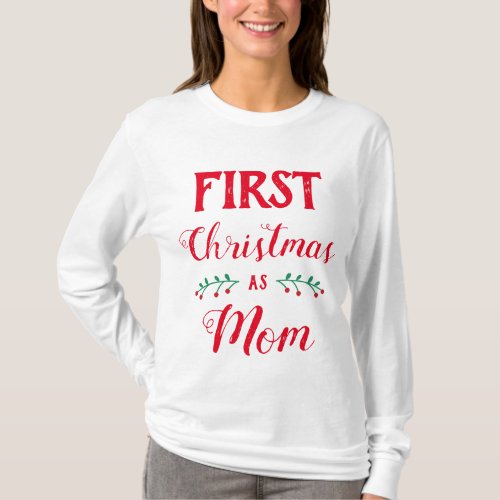 First Christmas as Mom family matching red text T_Shirt