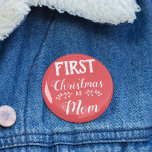 First Christmas as Mom family matching white Button<br><div class="desc">This white button is perfect for personalized Christmas matching family outfits. 
The caption reads "First Christmas as Mom" in a red modern font.
For further customization or other matching items,  please feel free to contact me.</div>