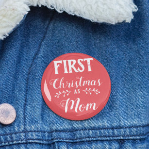 First Christmas as Mom family matching white Button