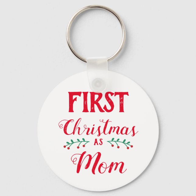 First Christmas as Mom family matching white Keychain (Front)