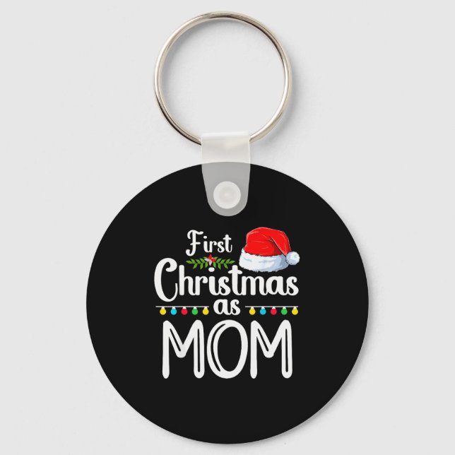 First Christmas As Mom New Mom 1st Christmas Xmas  Keychain (Front)