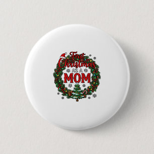 First Christmas As Mom Pine Wreath Tree Button