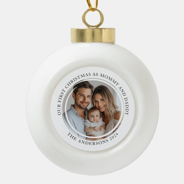 First Christmas As Mommy And Daddy Custom Photo Ceramic Ball Christmas Ornament (Front)
